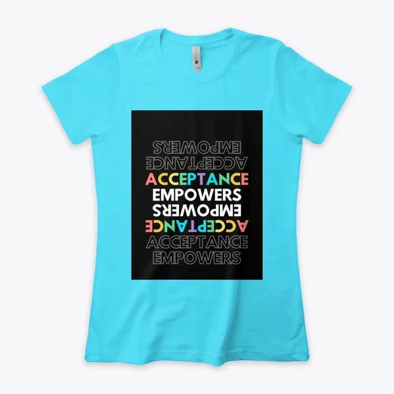 Acceptance Empowers Tee